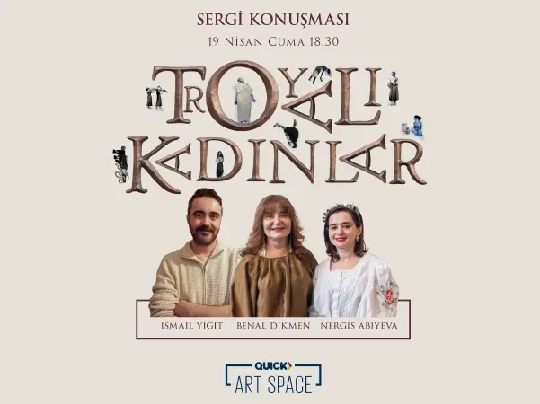 Troyalı Kadınlar Sergi Konuşması