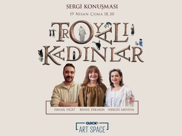 Troyalı Kadınlar Sergi Konuşması